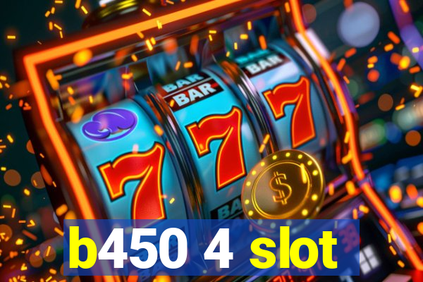 b450 4 slot