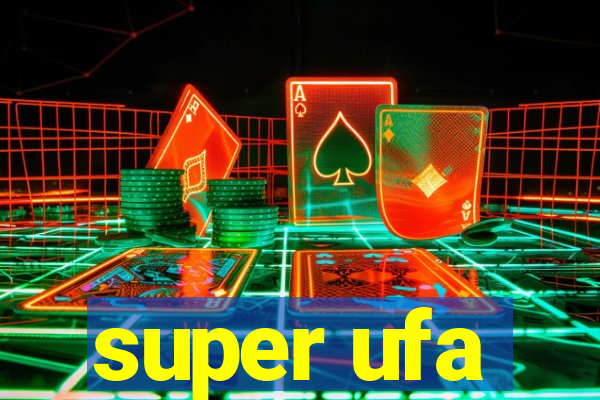 super ufa