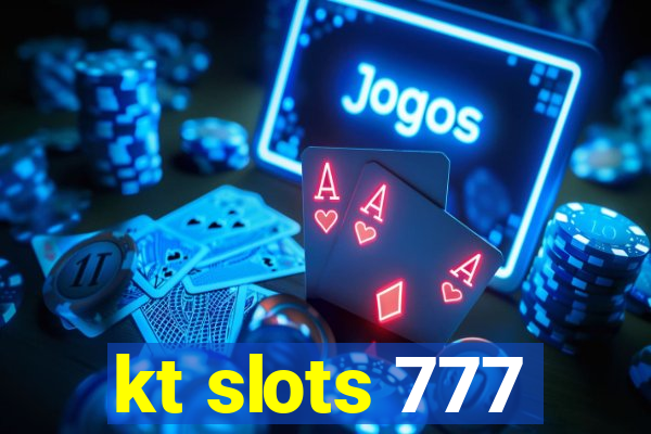 kt slots 777