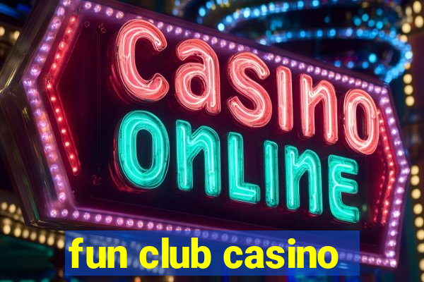 fun club casino