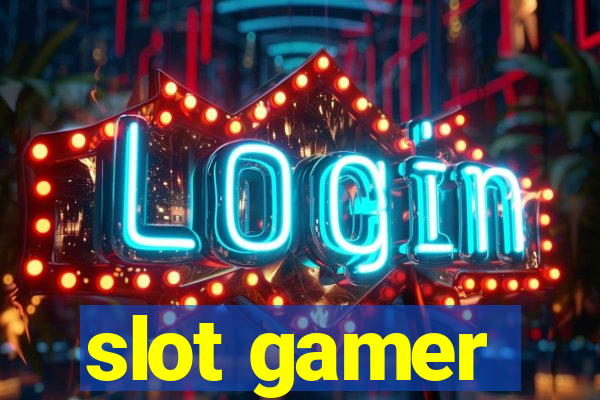 slot gamer