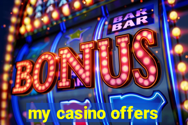 my casino offers