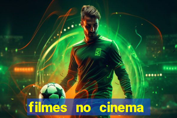 filmes no cinema conquista sul