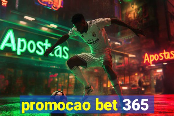 promocao bet 365