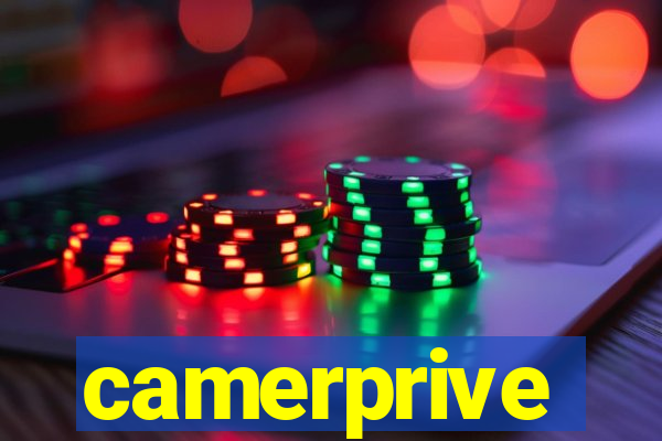 camerprive