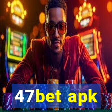 47bet apk