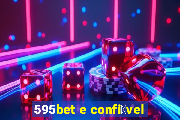 595bet e confi谩vel