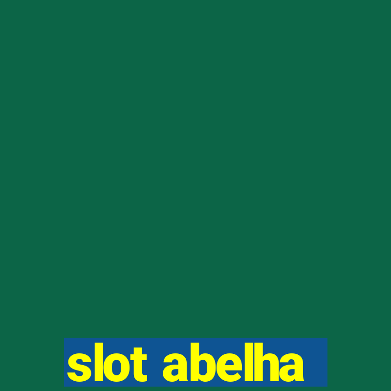 slot abelha