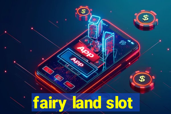 fairy land slot