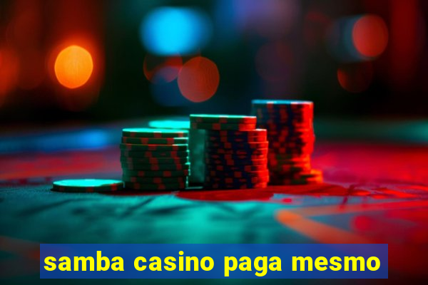 samba casino paga mesmo