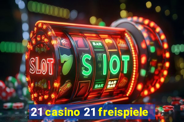 21 casino 21 freispiele