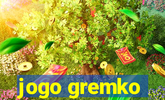 jogo gremko