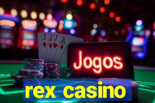 rex casino