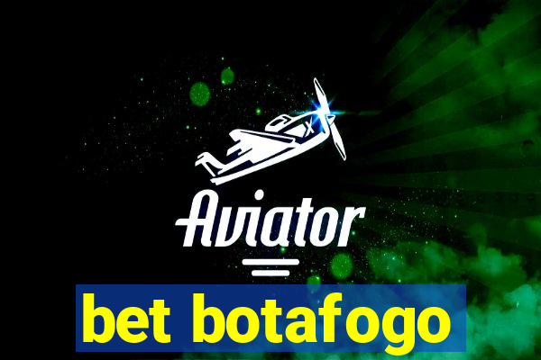 bet botafogo