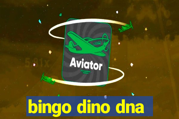 bingo dino dna