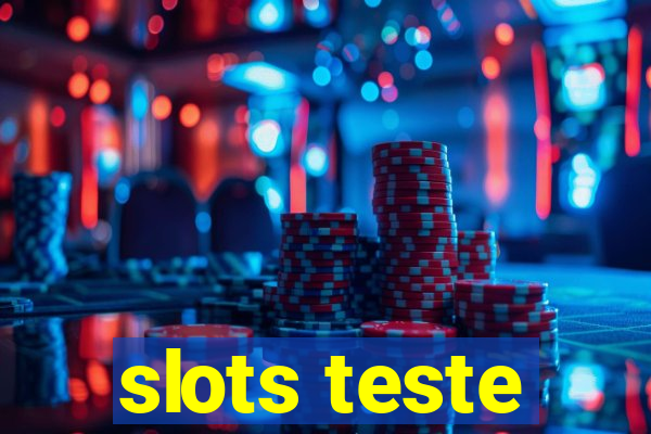 slots teste