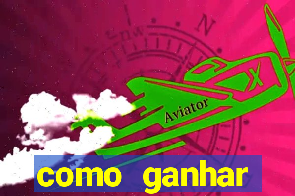 como ganhar dinheiro para jogos