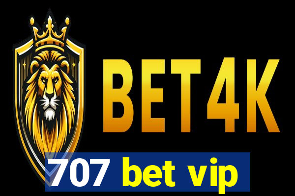 707 bet vip