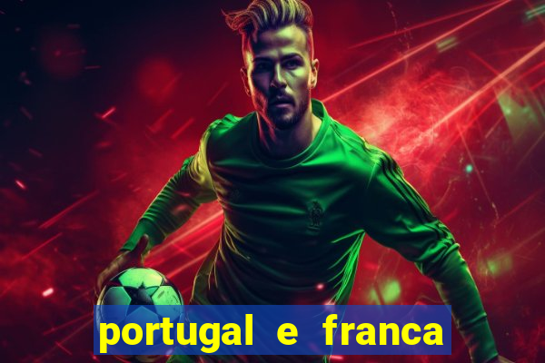 portugal e franca onde assistir