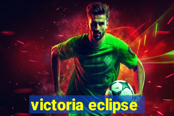 victoria eclipse