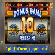 plataforma que da bonus gratis