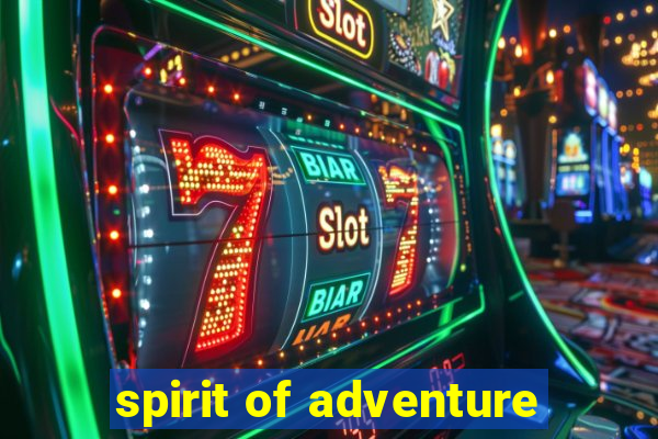 spirit of adventure