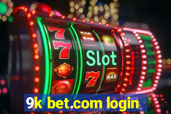 9k bet.com login