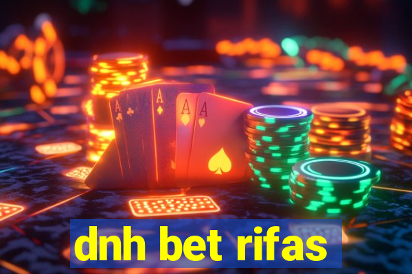 dnh bet rifas