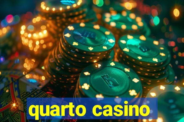 quarto casino