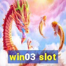 win03 slot