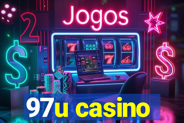 97u casino