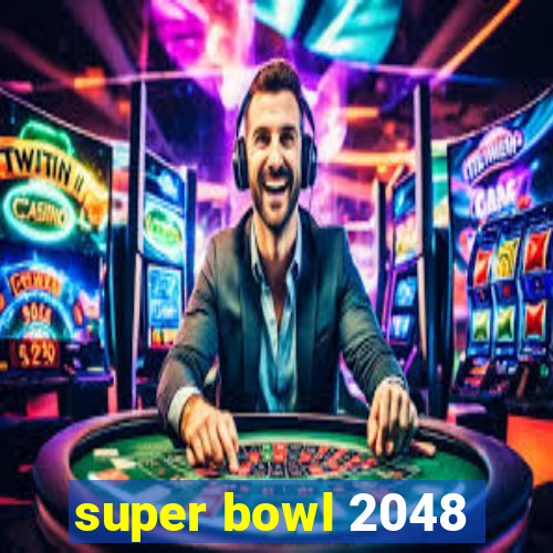 super bowl 2048