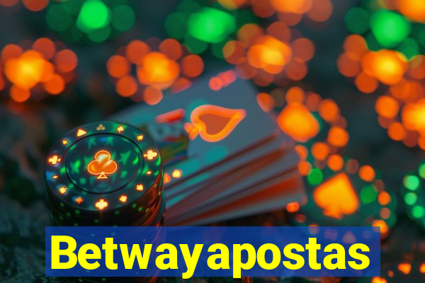 Betwayapostas