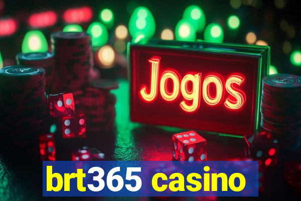 brt365 casino