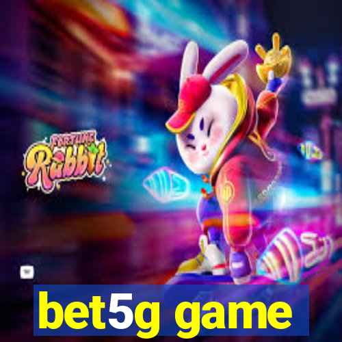 bet5g game