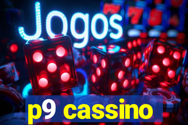 p9 cassino