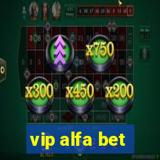 vip alfa bet