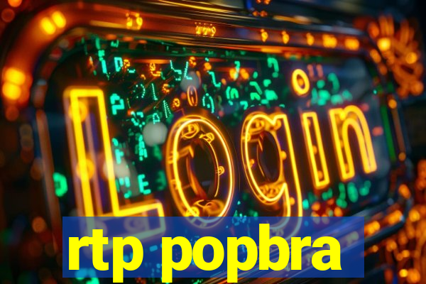 rtp popbra