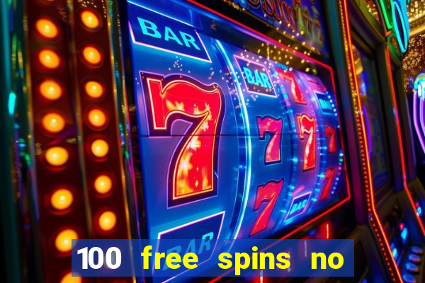 100 free spins no deposit at a uk casino