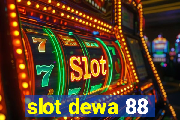 slot dewa 88