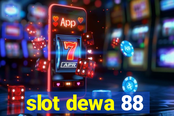 slot dewa 88