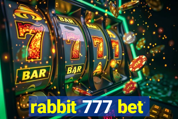 rabbit 777 bet