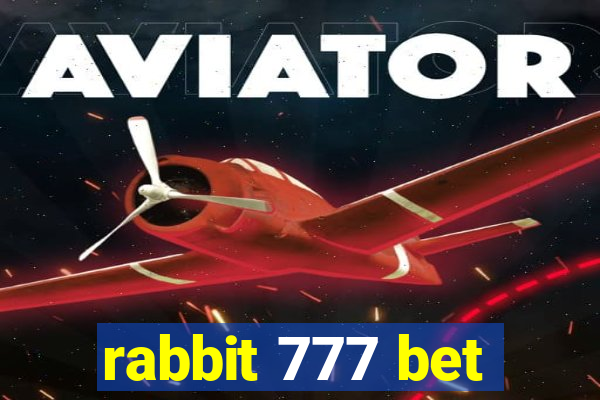 rabbit 777 bet