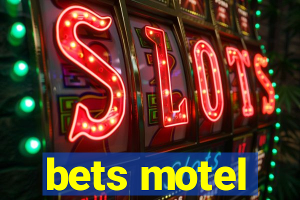 bets motel