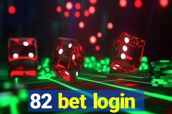 82 bet login