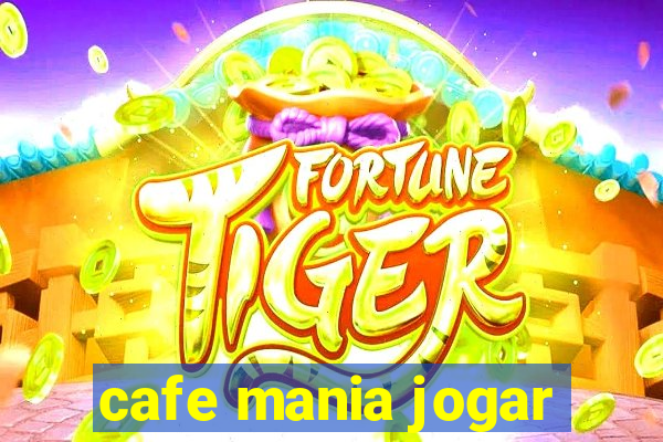 cafe mania jogar