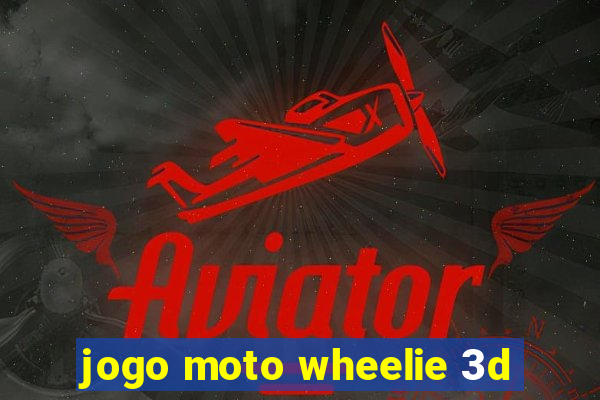 jogo moto wheelie 3d