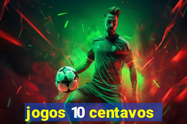 jogos 10 centavos