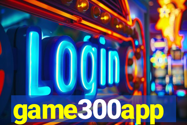 game300app