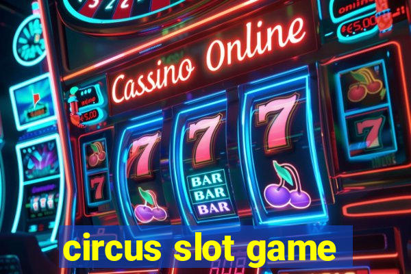 circus slot game